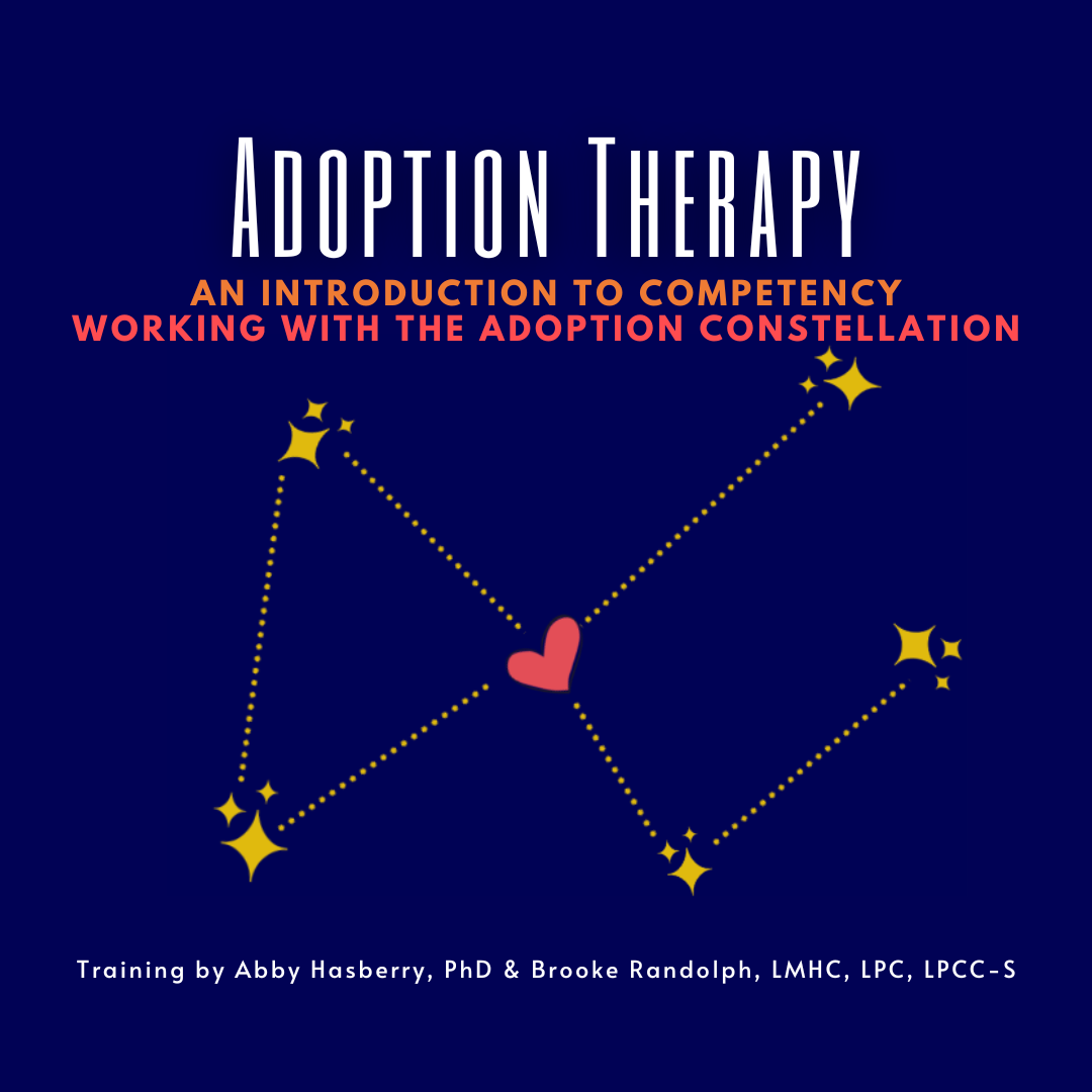 An Introduction to Adoption Competency: Ethical therapy with the Adoption Constellation
